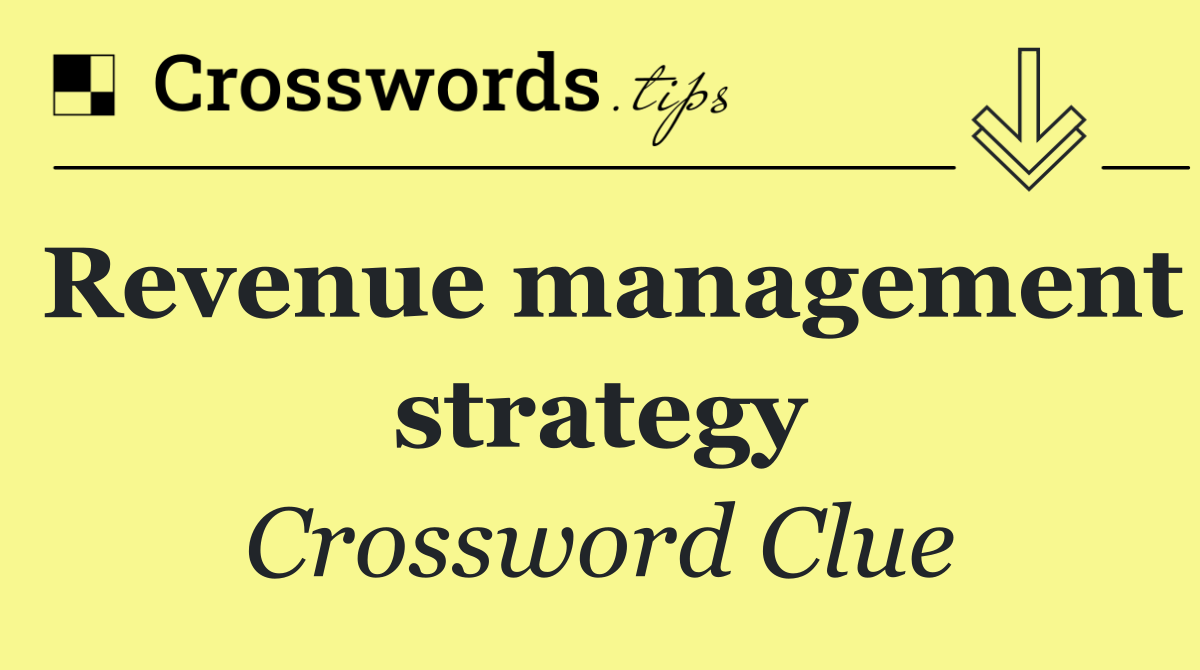 Revenue management strategy