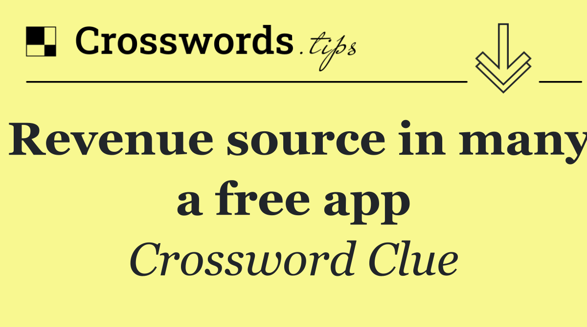Revenue source in many a free app