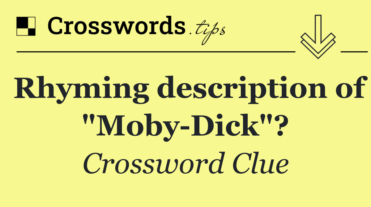 Rhyming description of "Moby Dick"?