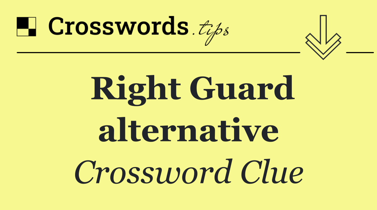 Right Guard alternative