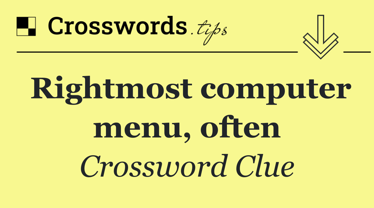 Rightmost computer menu, often