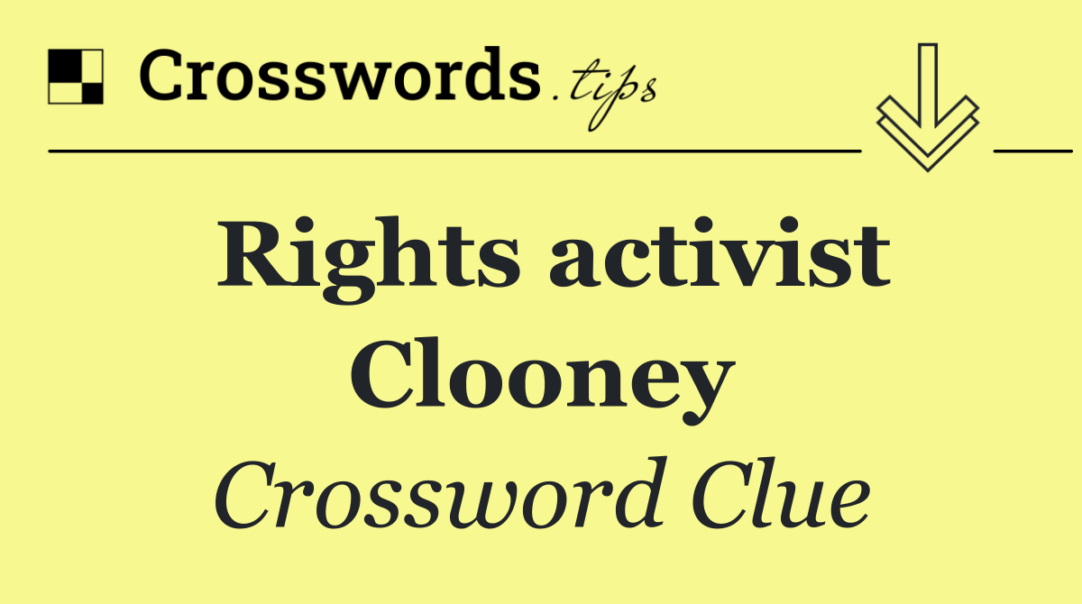 Rights activist Clooney