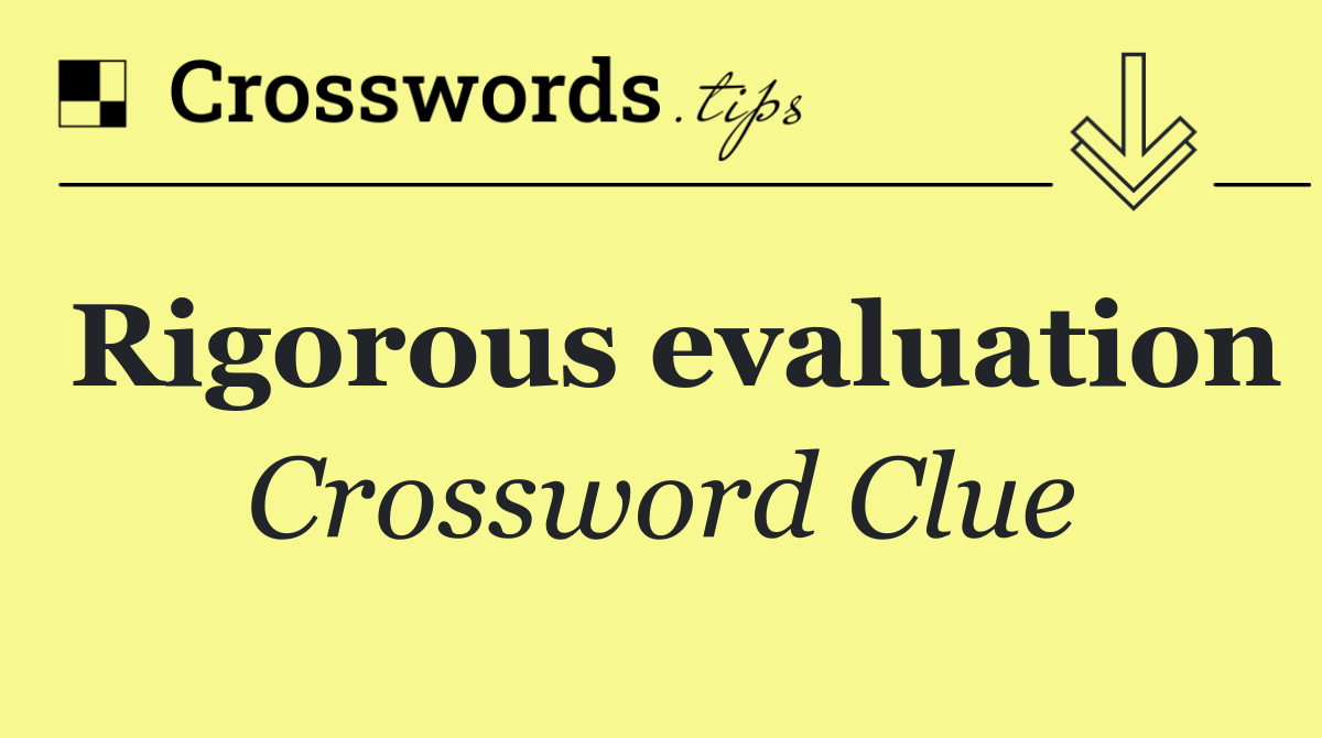Rigorous evaluation
