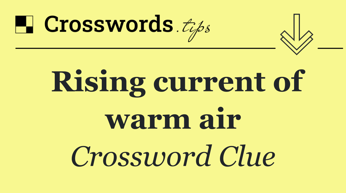 Rising current of warm air