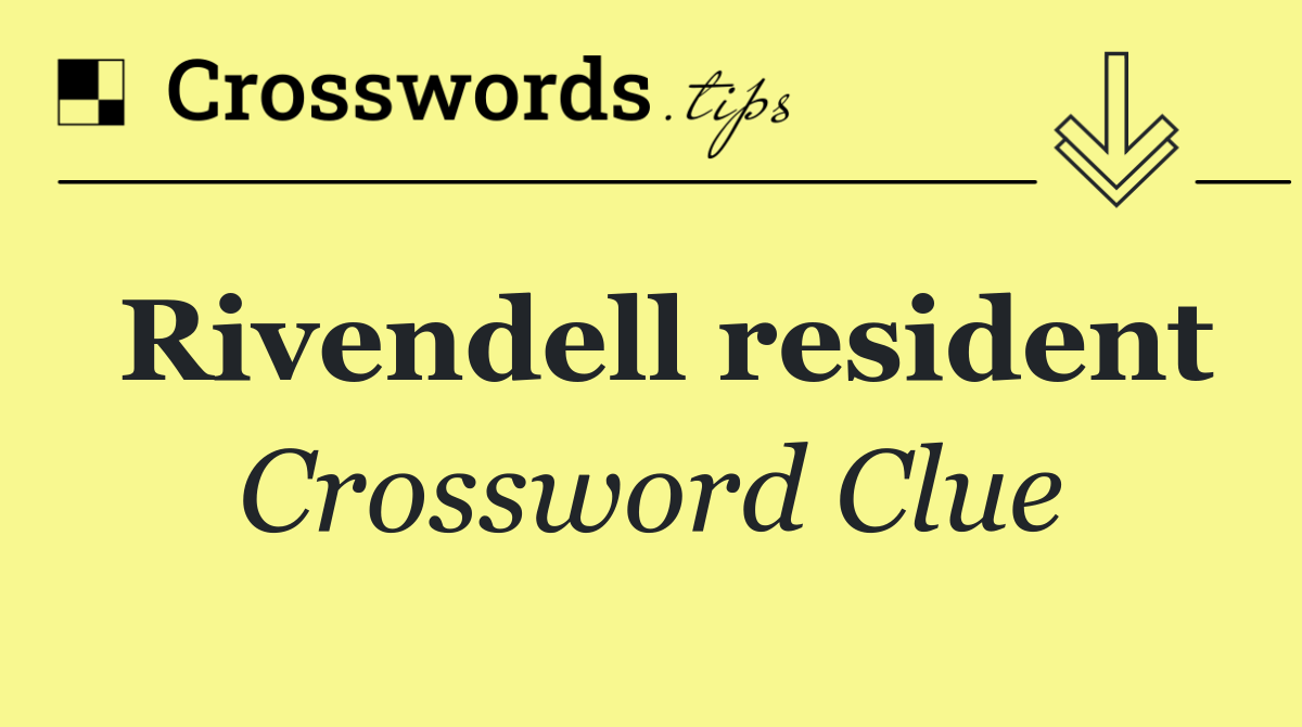 Rivendell resident