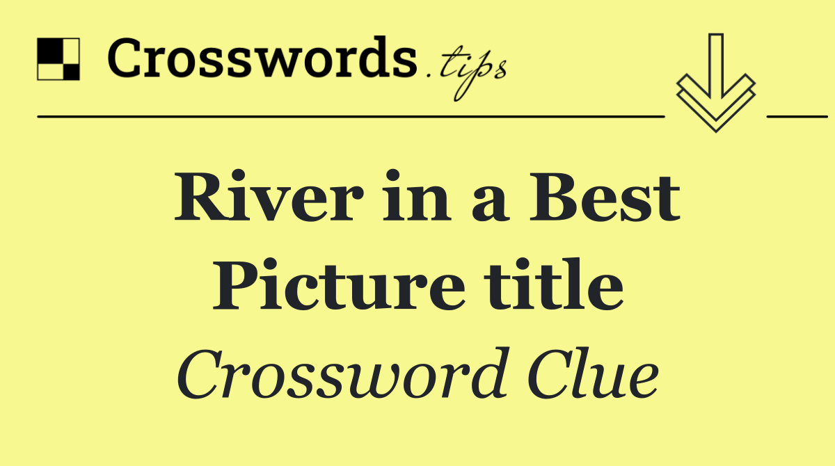 River in a Best Picture title