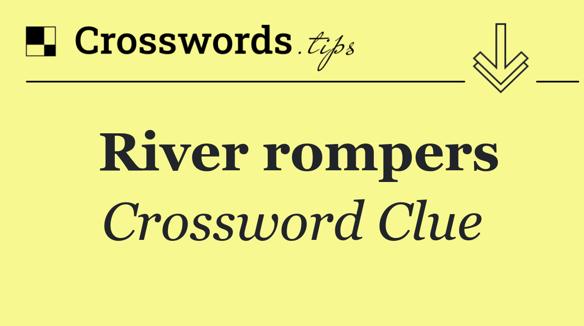 River rompers