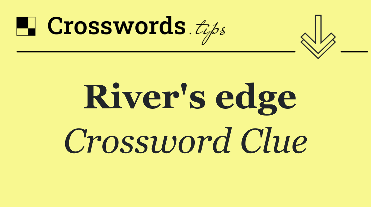 River's edge