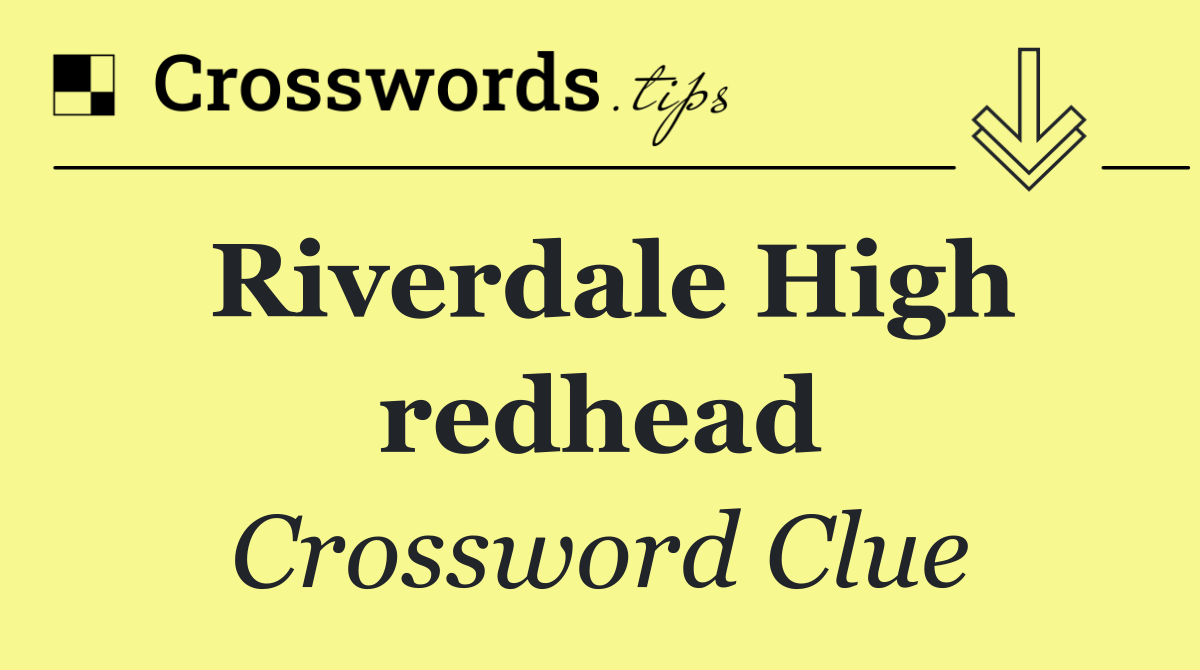 Riverdale High redhead