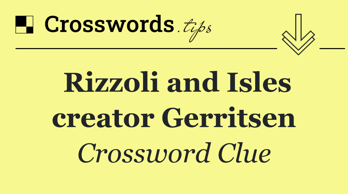 Rizzoli and Isles creator Gerritsen