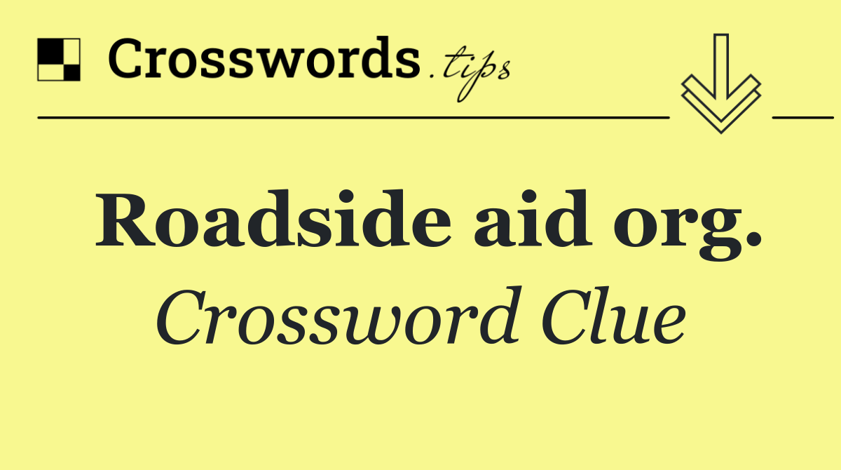 Roadside aid org.