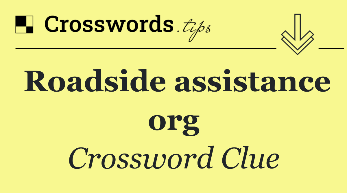 Roadside assistance org