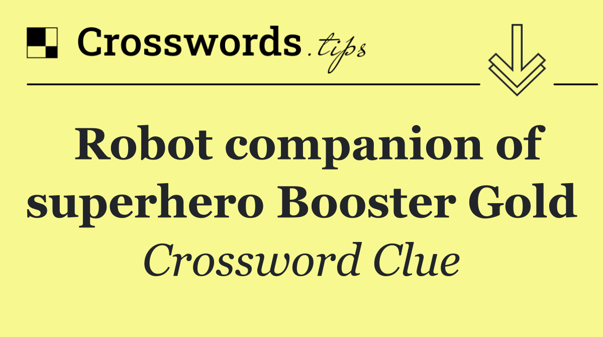 Robot companion of superhero Booster Gold