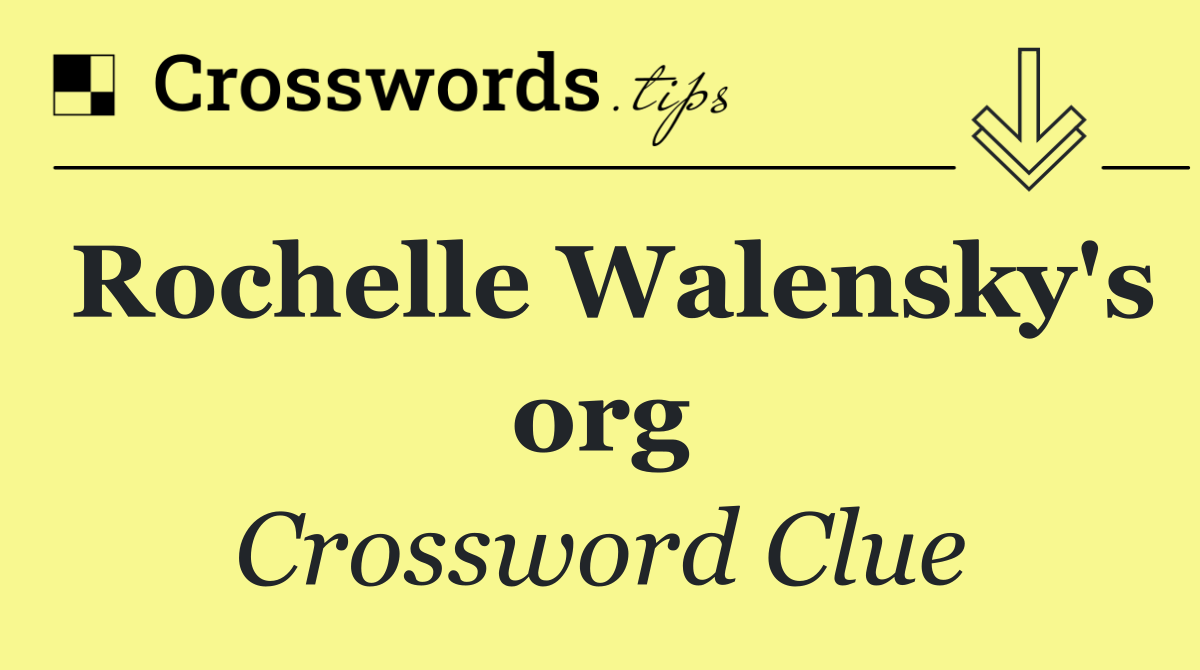 Rochelle Walensky's org