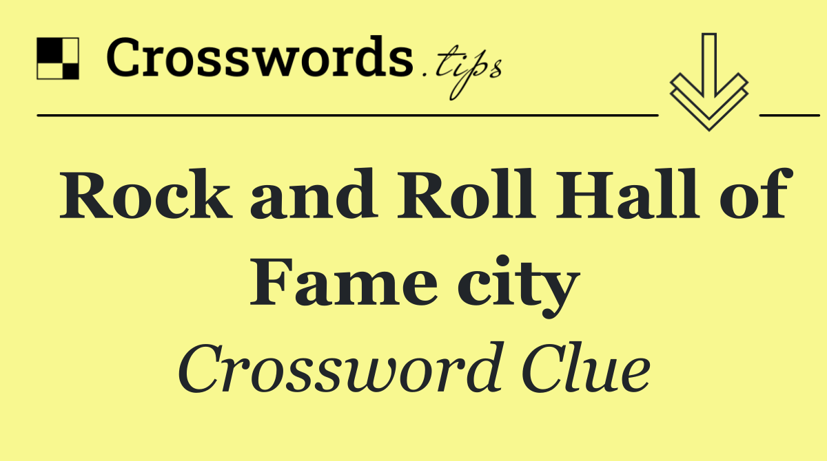 Rock and Roll Hall of Fame city