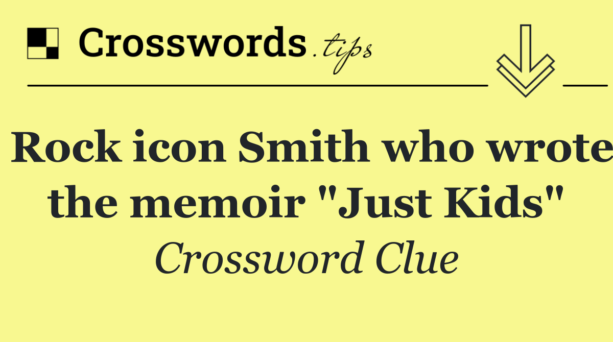 Rock icon Smith who wrote the memoir "Just Kids"