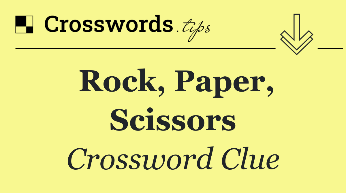 Rock, Paper, Scissors