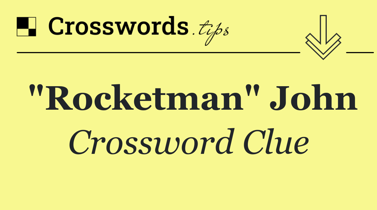 "Rocketman" John