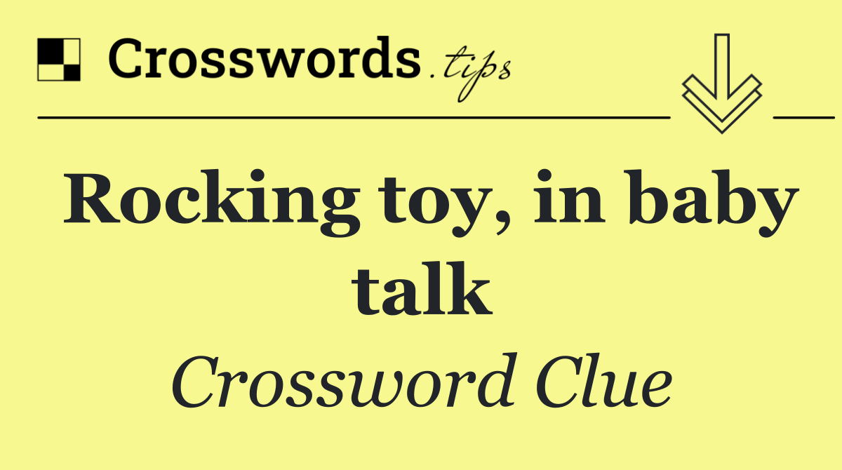 Rocking toy, in baby talk
