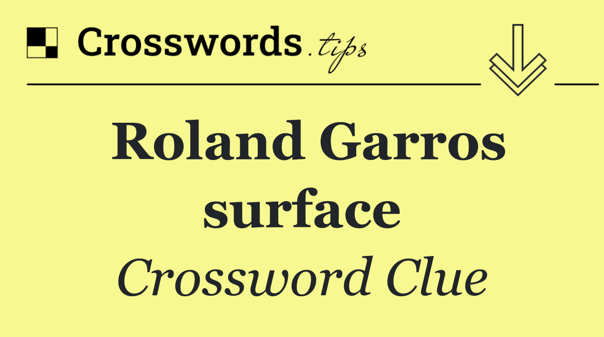 Roland Garros surface