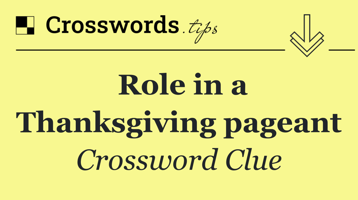 Role in a Thanksgiving pageant