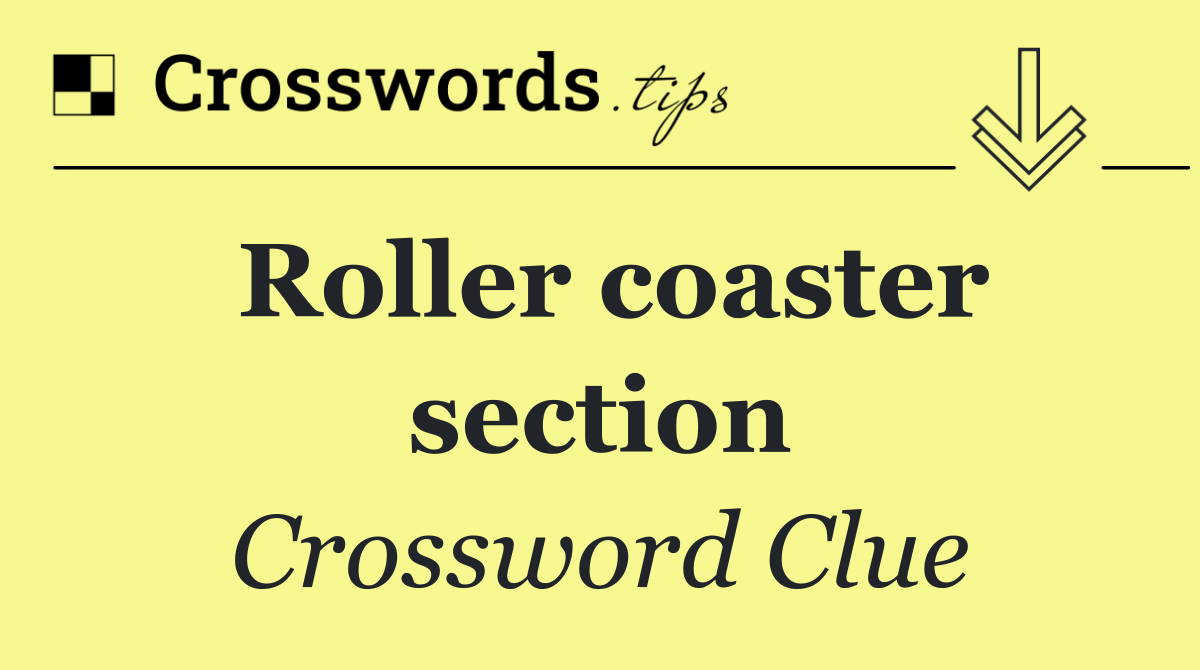 Roller coaster section