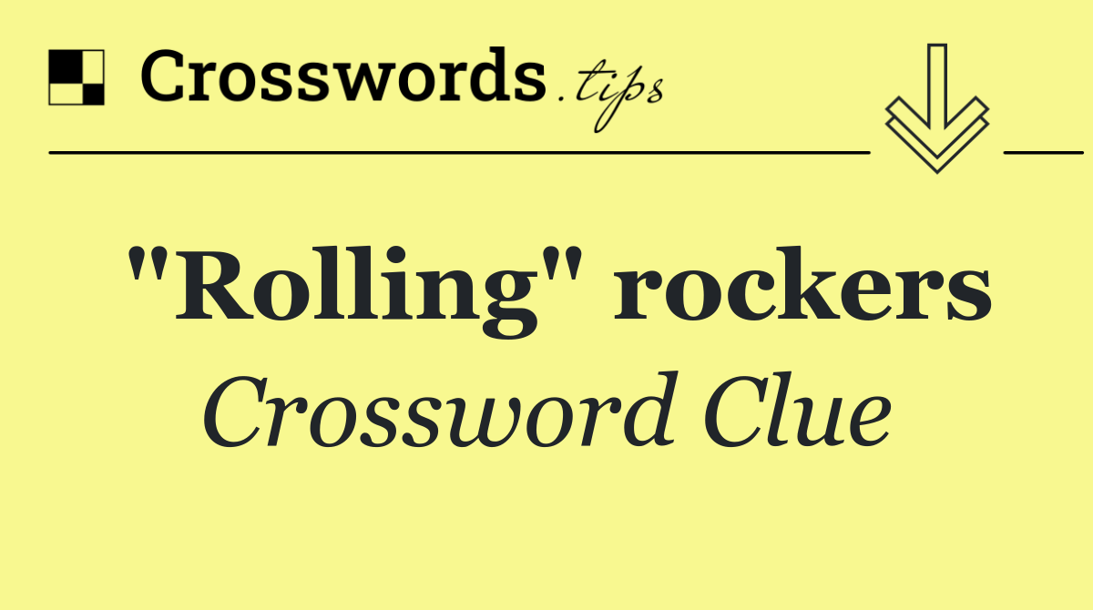 "Rolling" rockers