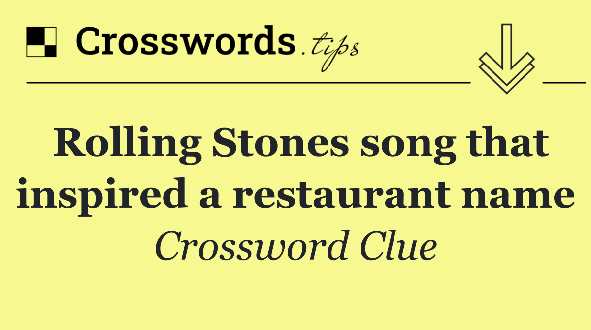 Rolling Stones song that inspired a restaurant name