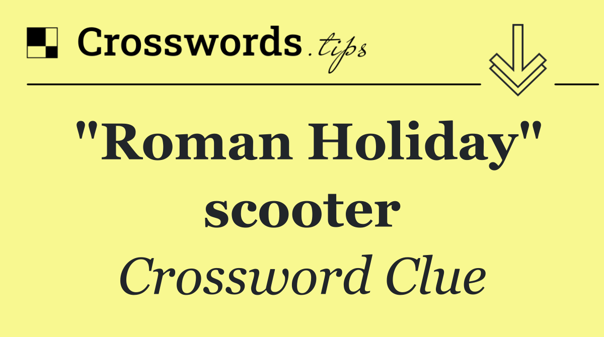 "Roman Holiday" scooter