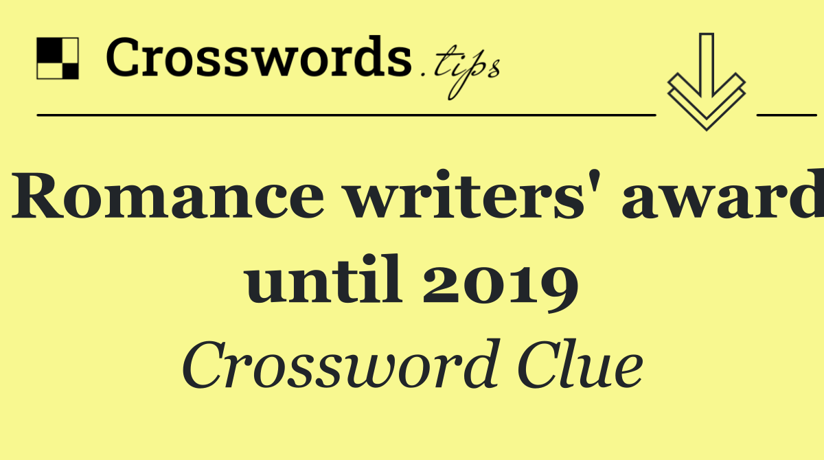 Romance writers' award until 2019