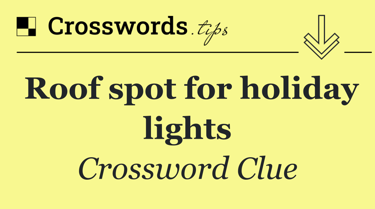 Roof spot for holiday lights