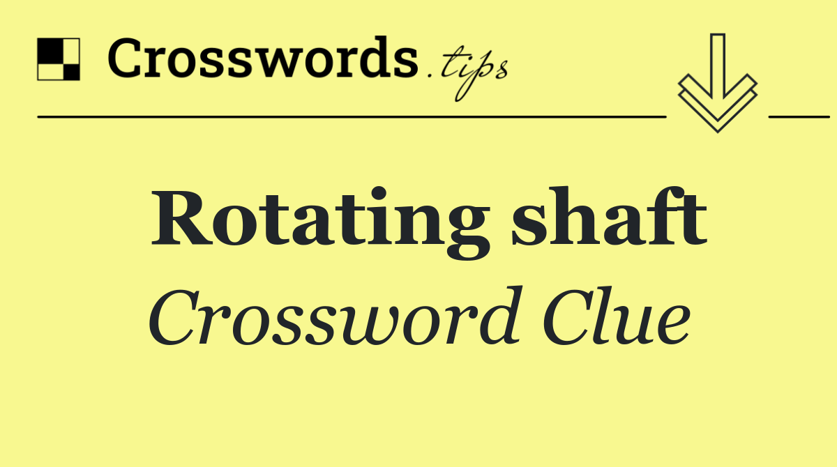 Rotating shaft