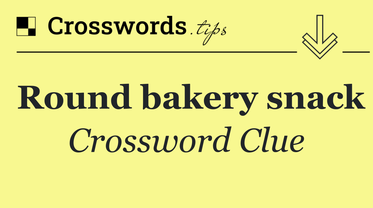 Round bakery snack
