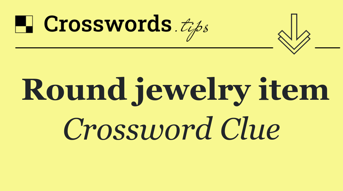 Round jewelry item