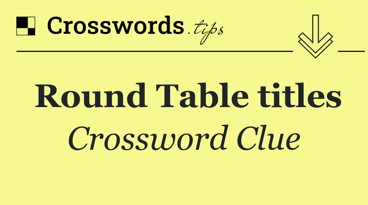 Round Table titles