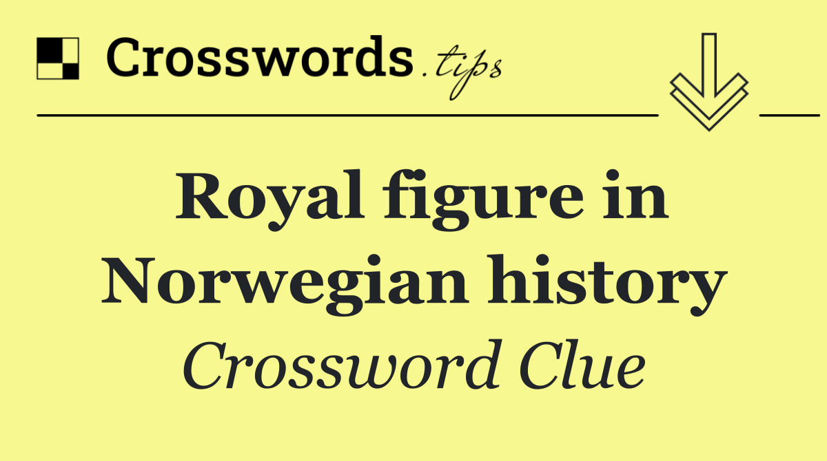 Royal figure in Norwegian history