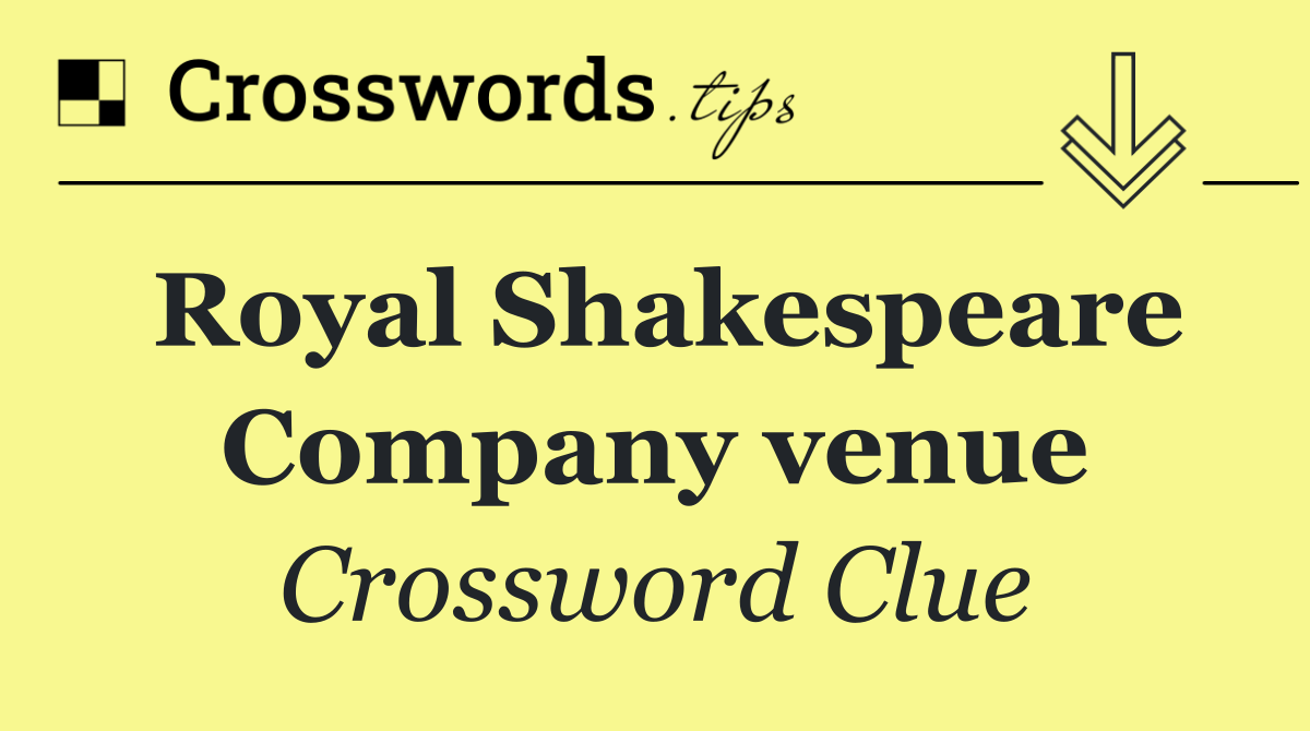 Royal Shakespeare Company venue