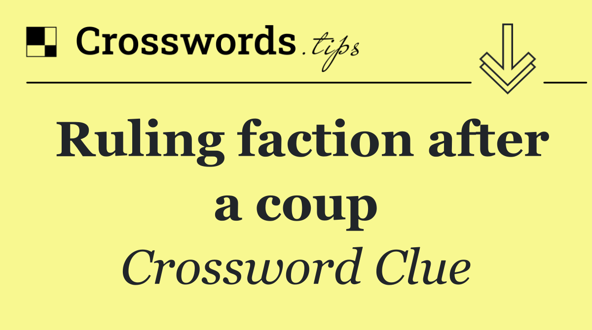 Ruling faction after a coup