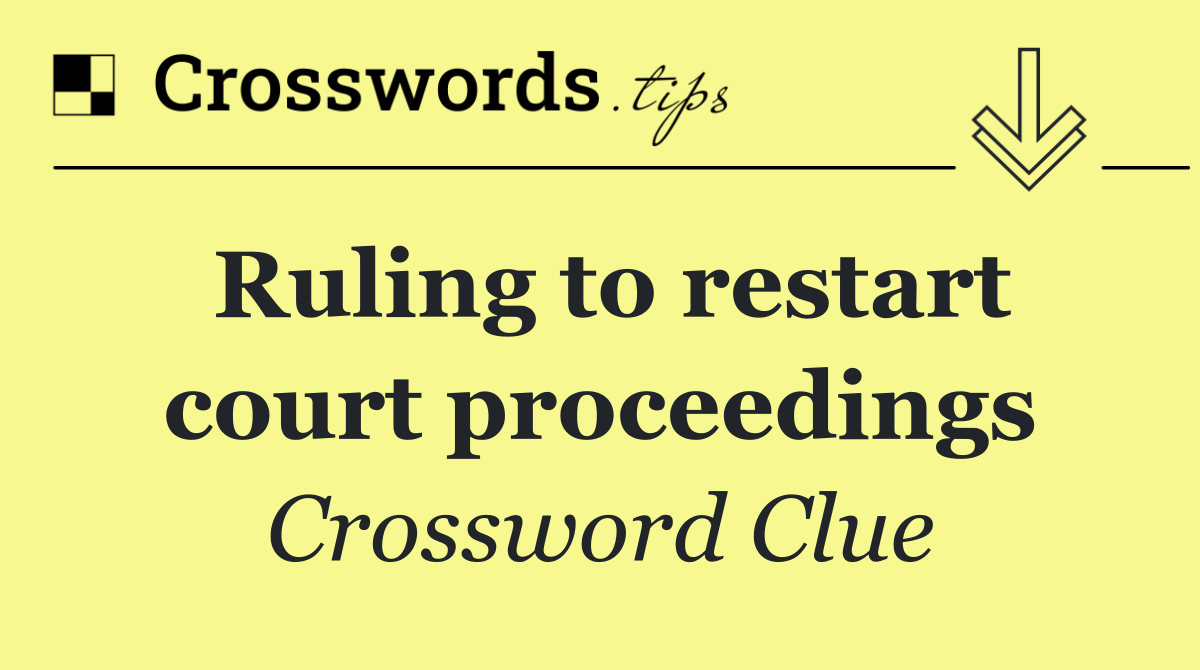 Ruling to restart court proceedings