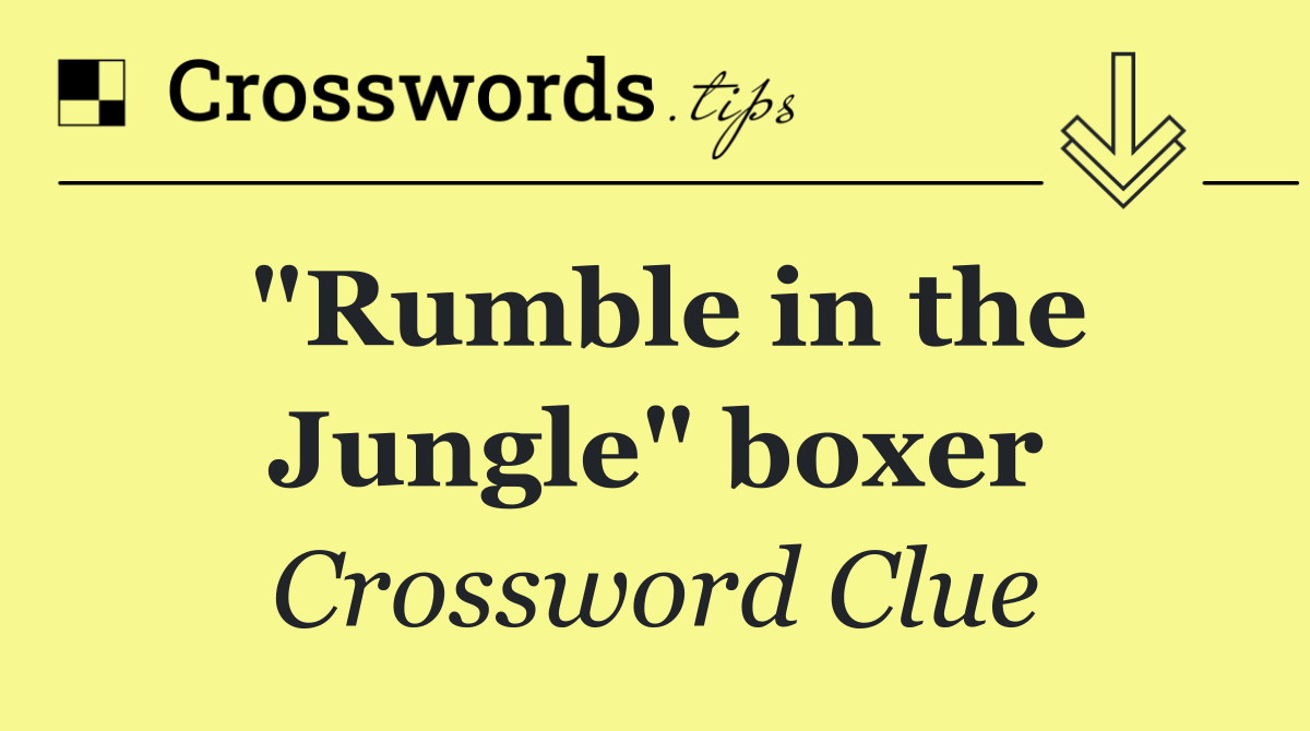 "Rumble in the Jungle" boxer