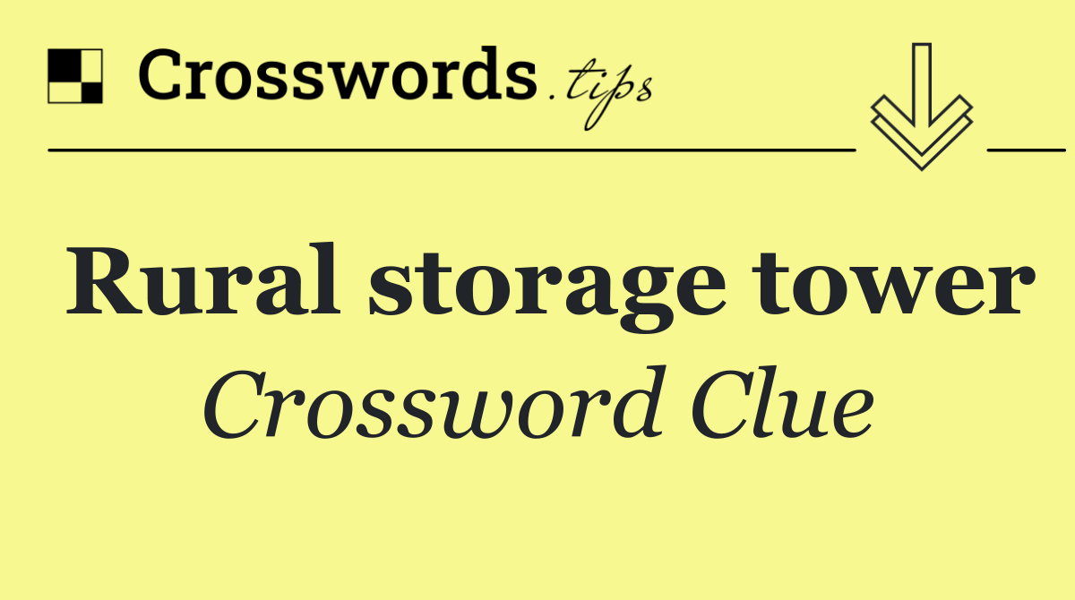 Rural storage tower