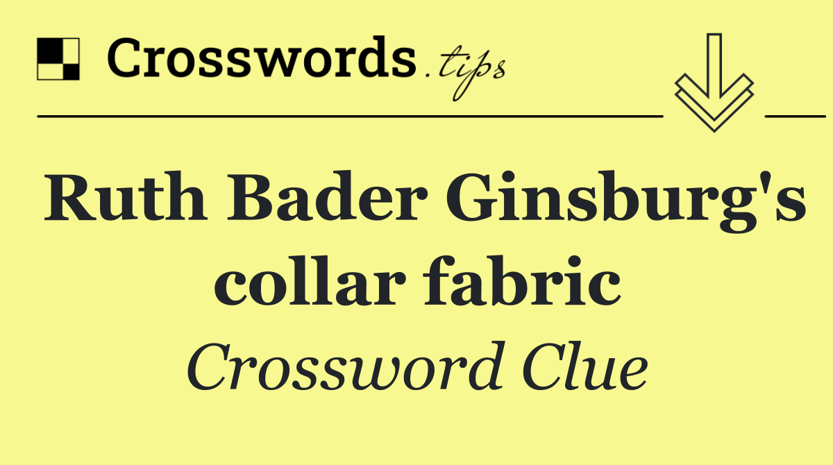 Ruth Bader Ginsburg's collar fabric
