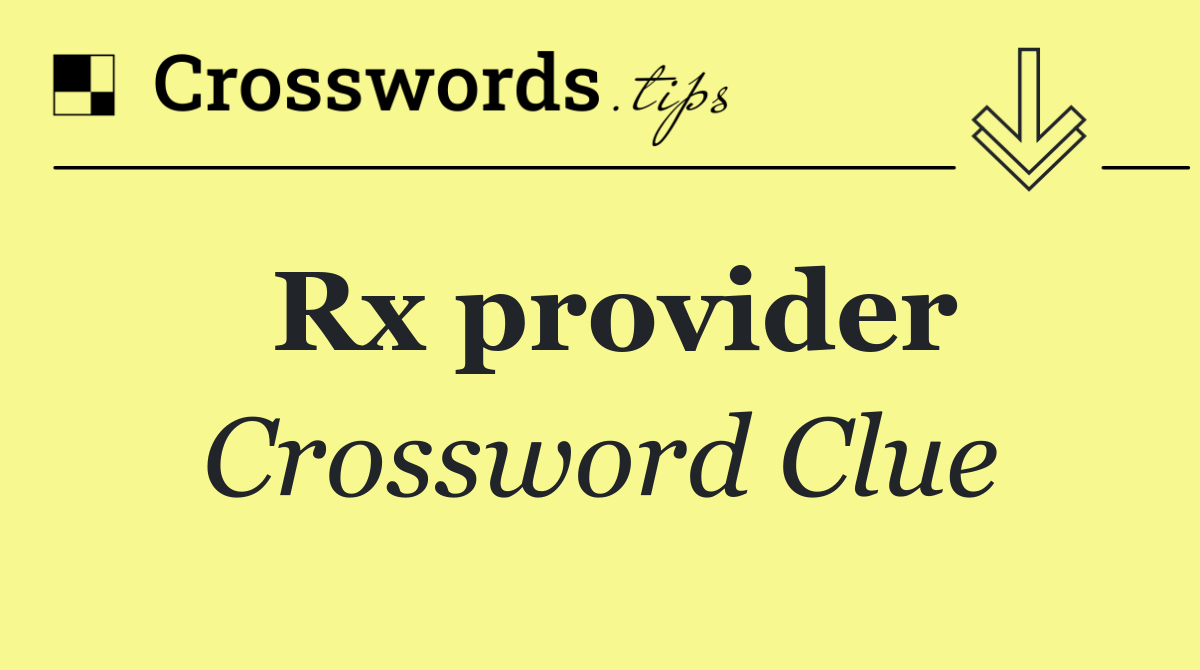 Rx provider