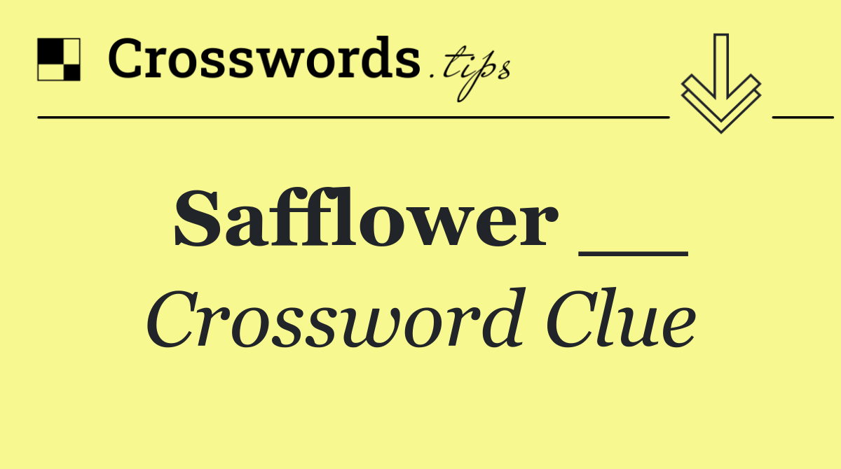 Safflower __