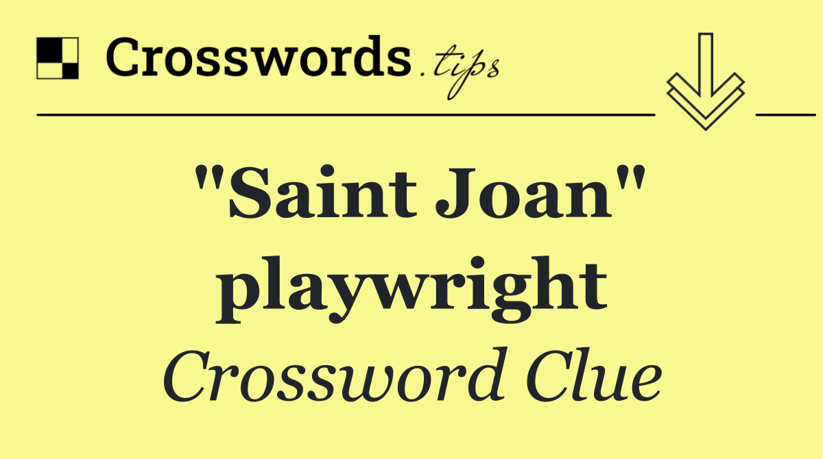 "Saint Joan" playwright