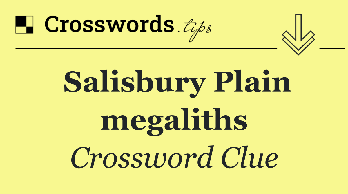 Salisbury Plain megaliths