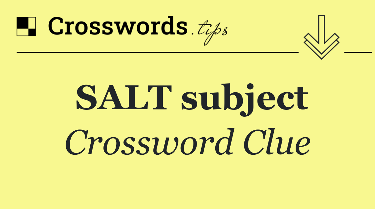 SALT subject
