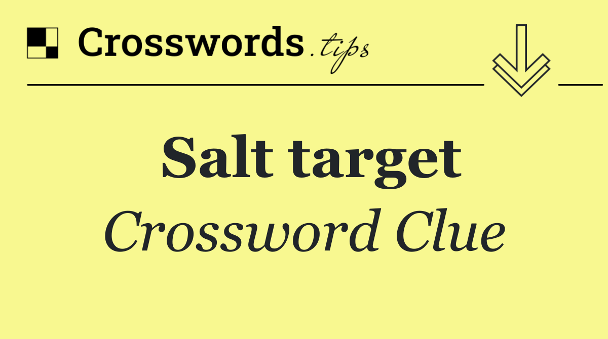 Salt target