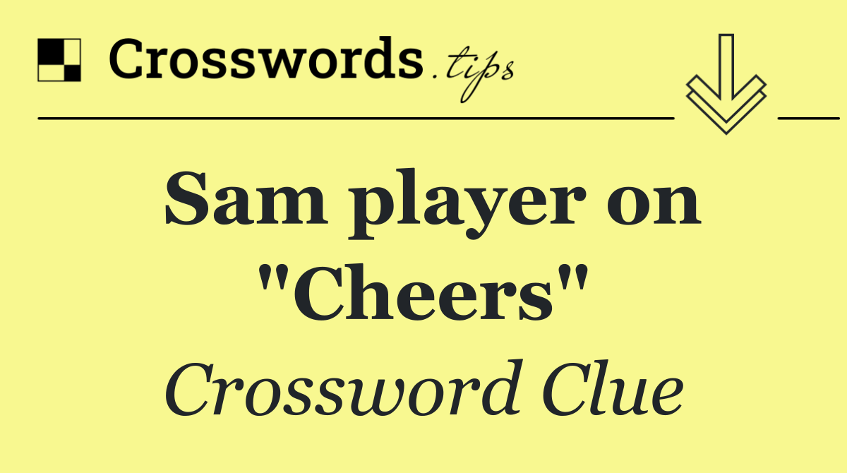Sam player on "Cheers"