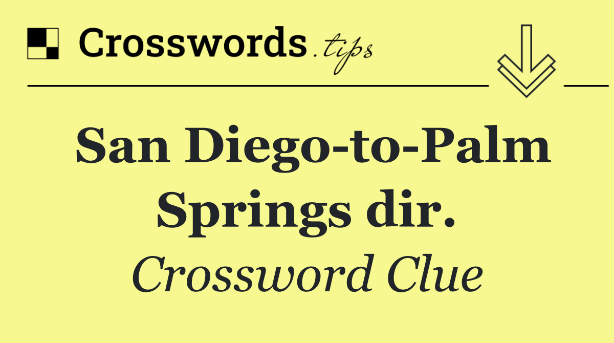 San Diego to Palm Springs dir.